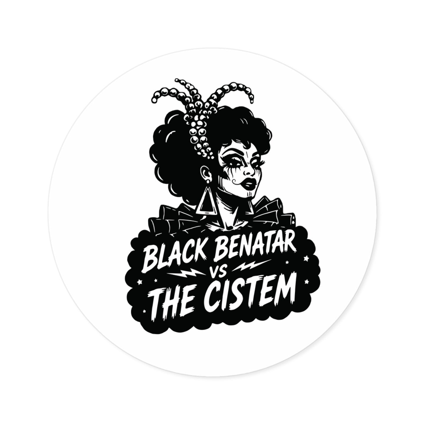 Black Benatar vs The Cistem Round Sticker wht (Indoor/Outdoor)
